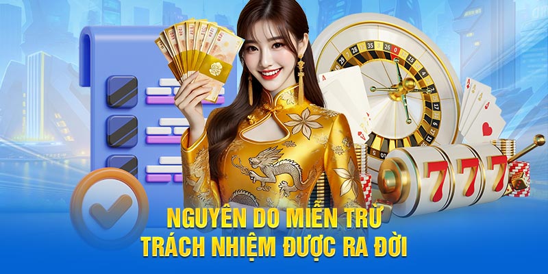 Nguyên do miễn trừ trách nhiệm được ra đời